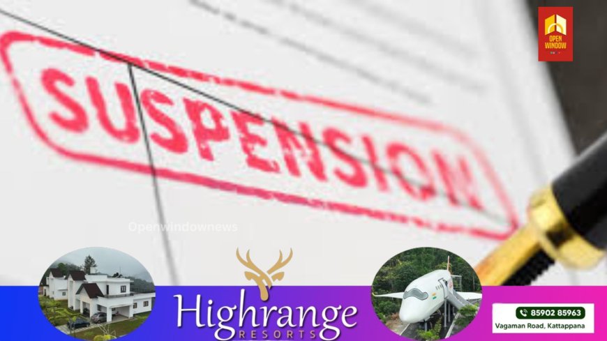 ഓപ്പറേഷൻ വനരക്ഷ; ഇടുക്കിയിൽ വനം വകുപ്പ് ഉദ്യോഗസ്ഥർക്ക് സസ്പെൻഷൻ