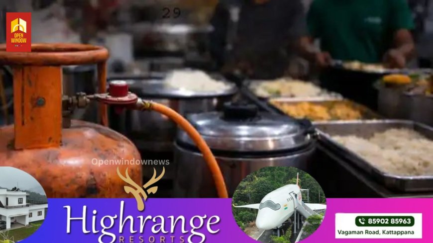 പാചകവാതക പ്രതിസന്ധി: പരിശോധന വ്യാപകമാക്കാന്‍ ഭക്ഷ്യ വകുപ്പ്